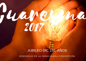 CUARESMA 2017. Un tiempo para reencontrar la Luz