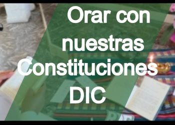 ORAR DESDE NUESTRAS CONSTITUCIONES DIC