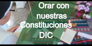 ORAR DESDE NUESTRAS CONSTITUCIONES DIC